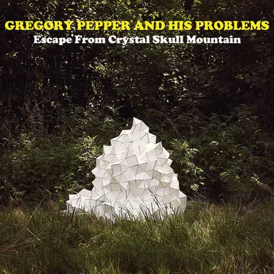 Escape From Crystal Skull Mountain | Gregory Pepper & His Problems | Gregory  Pepper