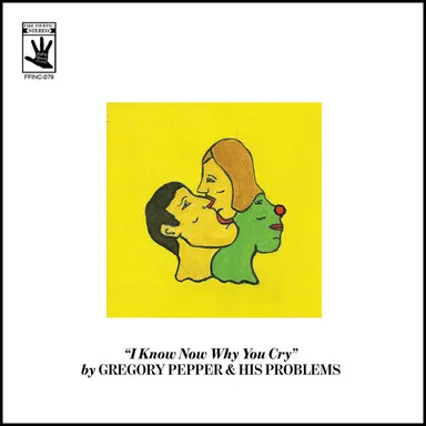 I Know Now Why You Cry | Gregory Pepper & His Problems | Gregory Pepper