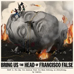 Bring Us The Head Of Francisco False (Part 1) cover art